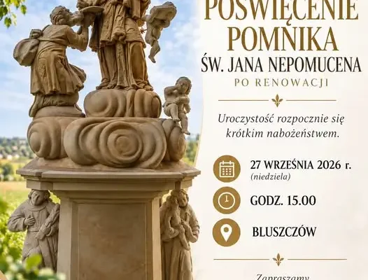Poświęcenie odnowionego pomnika św. Jana Nepomucena w Bluszczowie