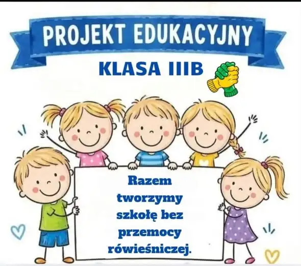 Szkoła bez przemocy rówieśniczej – projekt klasy III b w SP nr 10 w Tarnowskich Górach