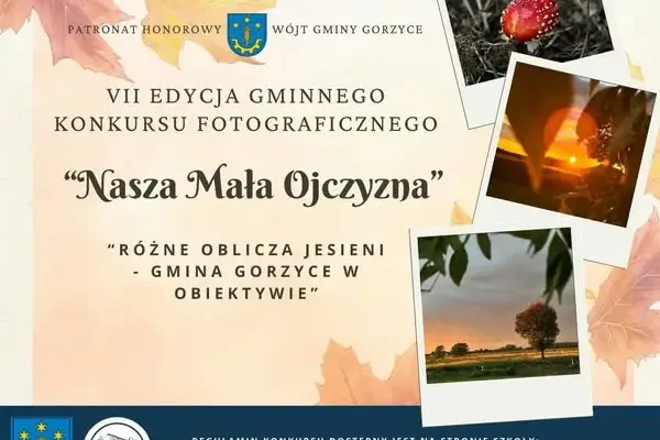 Gmina Gorzyce zaprasza do VII edycji konkursu fotograficznego „Nasza Mała Ojczyzna”